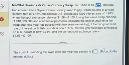 Solved MedStat Unwinds its Cross-Currency Swap. In Exhibit | Chegg.com