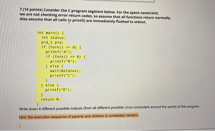 Solved 7.(16 points) Consider the C program segment below. | Chegg.com