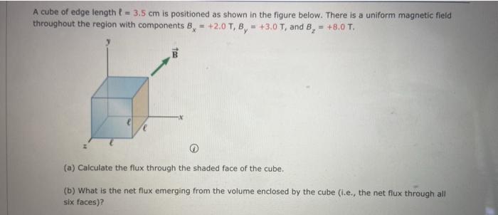 Solved A Cube Of Edge Length L = 3.5 Cm Is Positioned As | Chegg.com