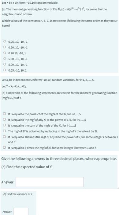 Solved Let X Be A Uniform (−10,10) Random Variable. (a) The | Chegg.com