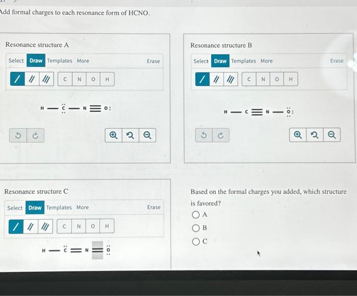 Solved Add formal charges to each resonance form of HCNO.