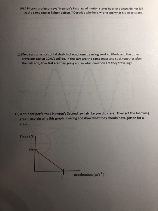 Solved 10) A Physics professor says "Newton's First law of | Chegg.com