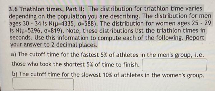 Solved 3.6 Triathlon Times, Part II: The Distribution For | Chegg.com