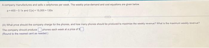 Solved A company manufactures and sells x celphones per | Chegg.com