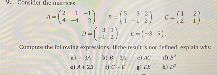Solved 9. Consider the matrices 2 1 -1 5 3 4 -4 1 -1 2 -1 3 | Chegg.com