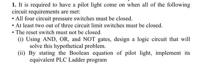 solved-1-it-is-required-to-have-a-pilot-light-come-on-when-chegg