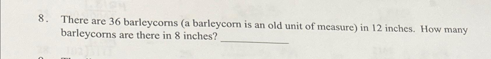 Solved There are 36 barleycorns a barleycorn is an old Chegg