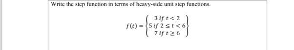 Solved Write the step function in terms of heavy-side unit | Chegg.com
