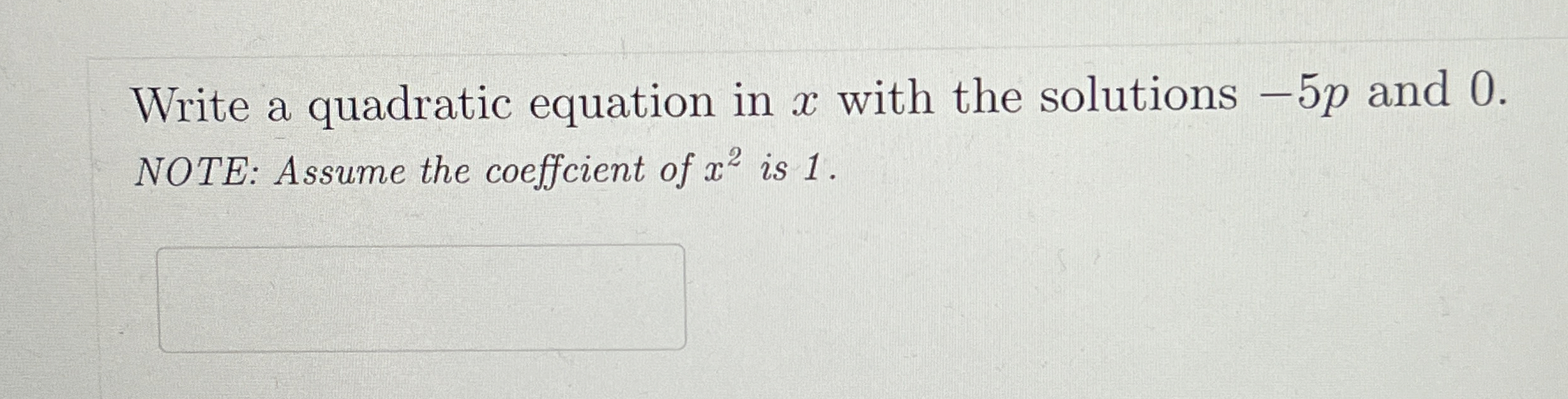 Solved Write a quadratic equation in x ﻿with the solutions | Chegg.com