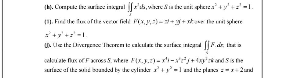 Solved (h). Compute the surface integral ∬Sx2ds, where S is | Chegg.com