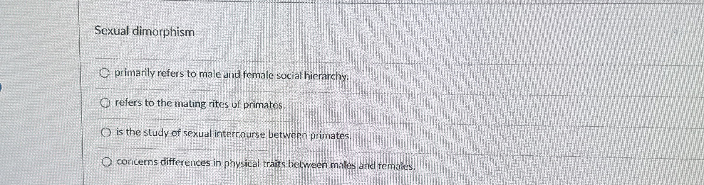 Solved Sexual dimorphismprimarily refers to male and female | Chegg.com