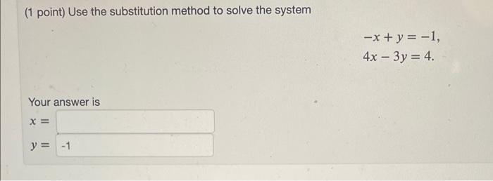 Solved (1 point) Use the substitution method to solve the | Chegg.com
