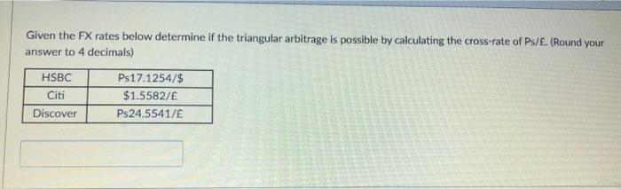 Solved Given the FX rates below determine if the triangular | Chegg.com
