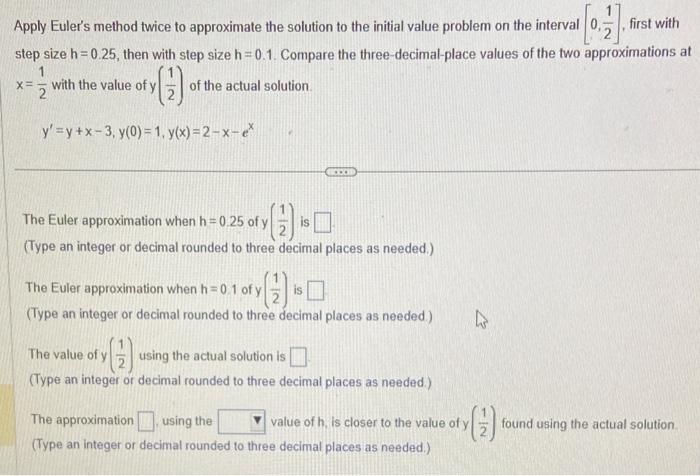 Solved Apply Euler's method twice to approximate the | Chegg.com