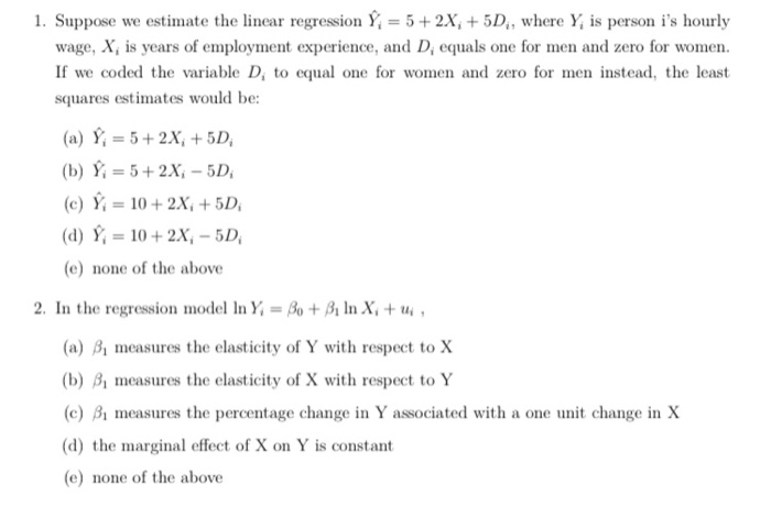 Solved 1 Suppose We Estimate The Linear Regression Y 5 Chegg Com