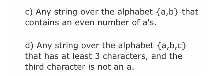 Solved C) Any String Over The Alphabet {a,b} That Contains | Chegg.com