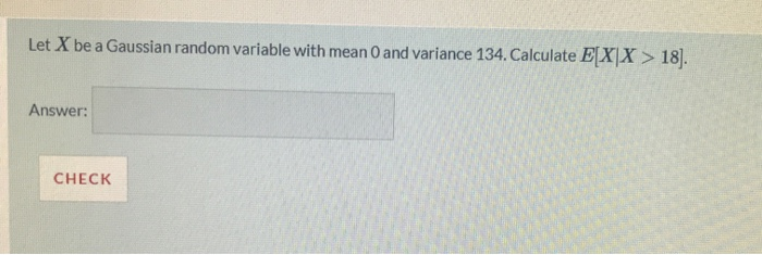Solved Let X be a Gaussian random variable with mean O and | Chegg.com