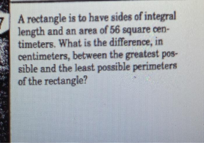 Solved A rectangle is to have sides of integral length and | Chegg.com