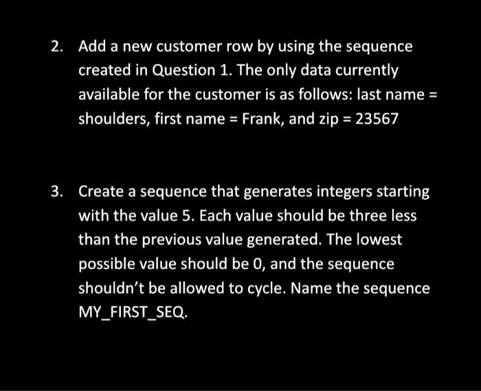 Solved 2. Add a new customer row by using the sequence Chegg