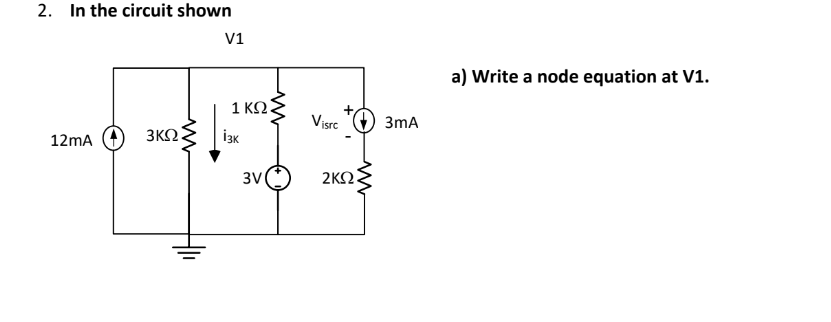 Solved In the circuit shownV1a) ﻿Write a node equation at | Chegg.com