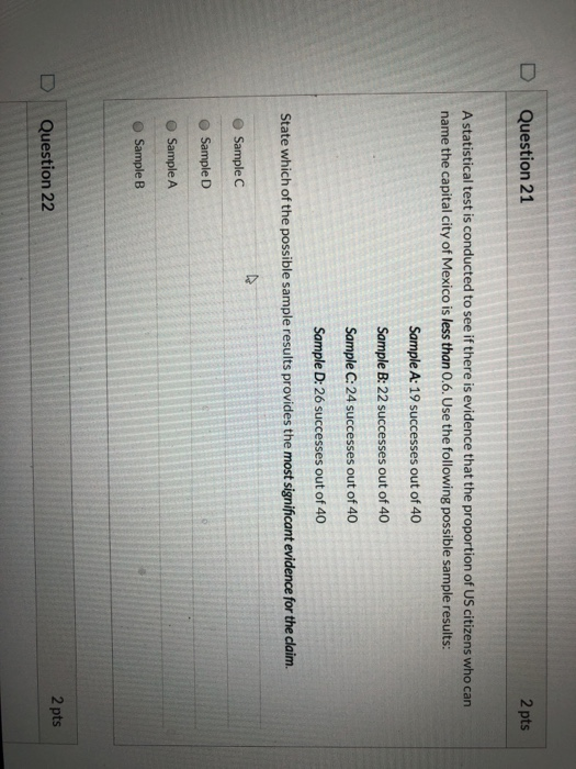 Solved D Question 21 2 pts A statistical test is conducted | Chegg.com