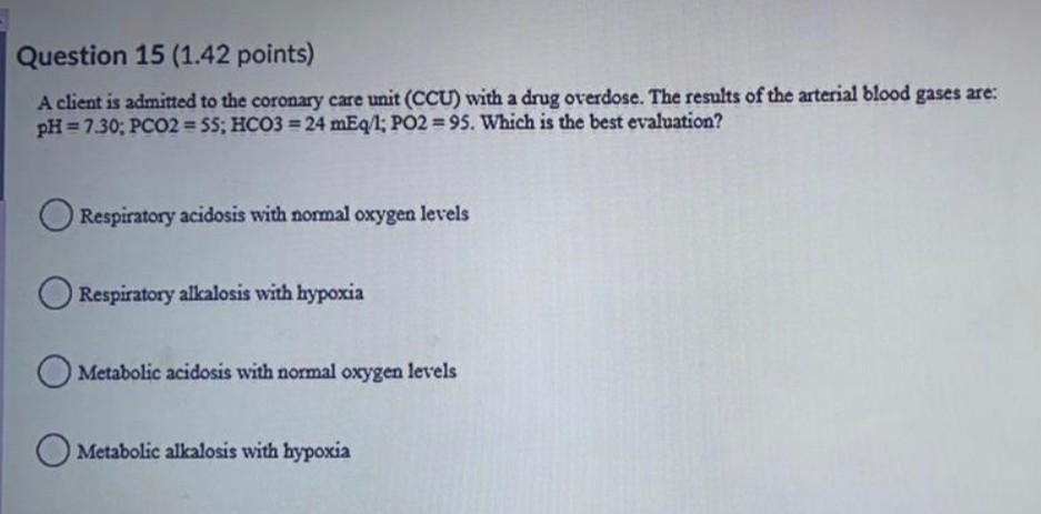 Question 15 (1.42 points) A client is admitted to the | Chegg.com