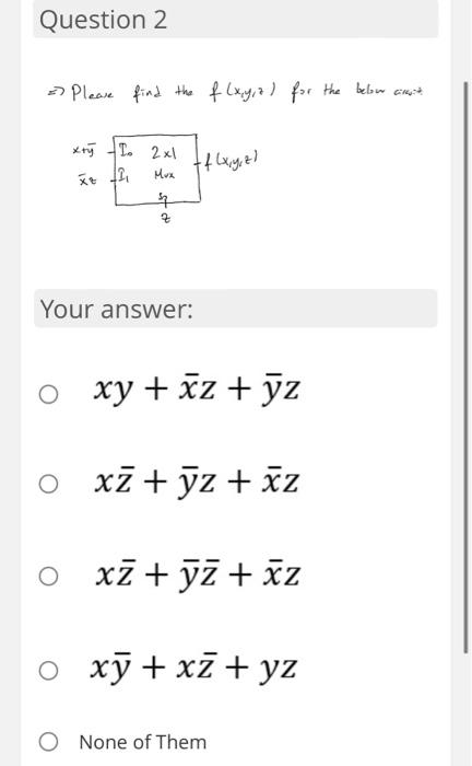 Solved Question 2 Please Find The F X Y Z For The Below