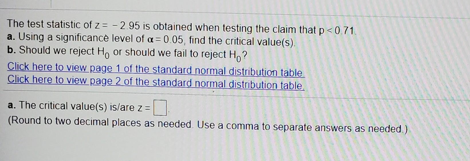 Solved The test statistic of Z= -2.95 is obtained when | Chegg.com