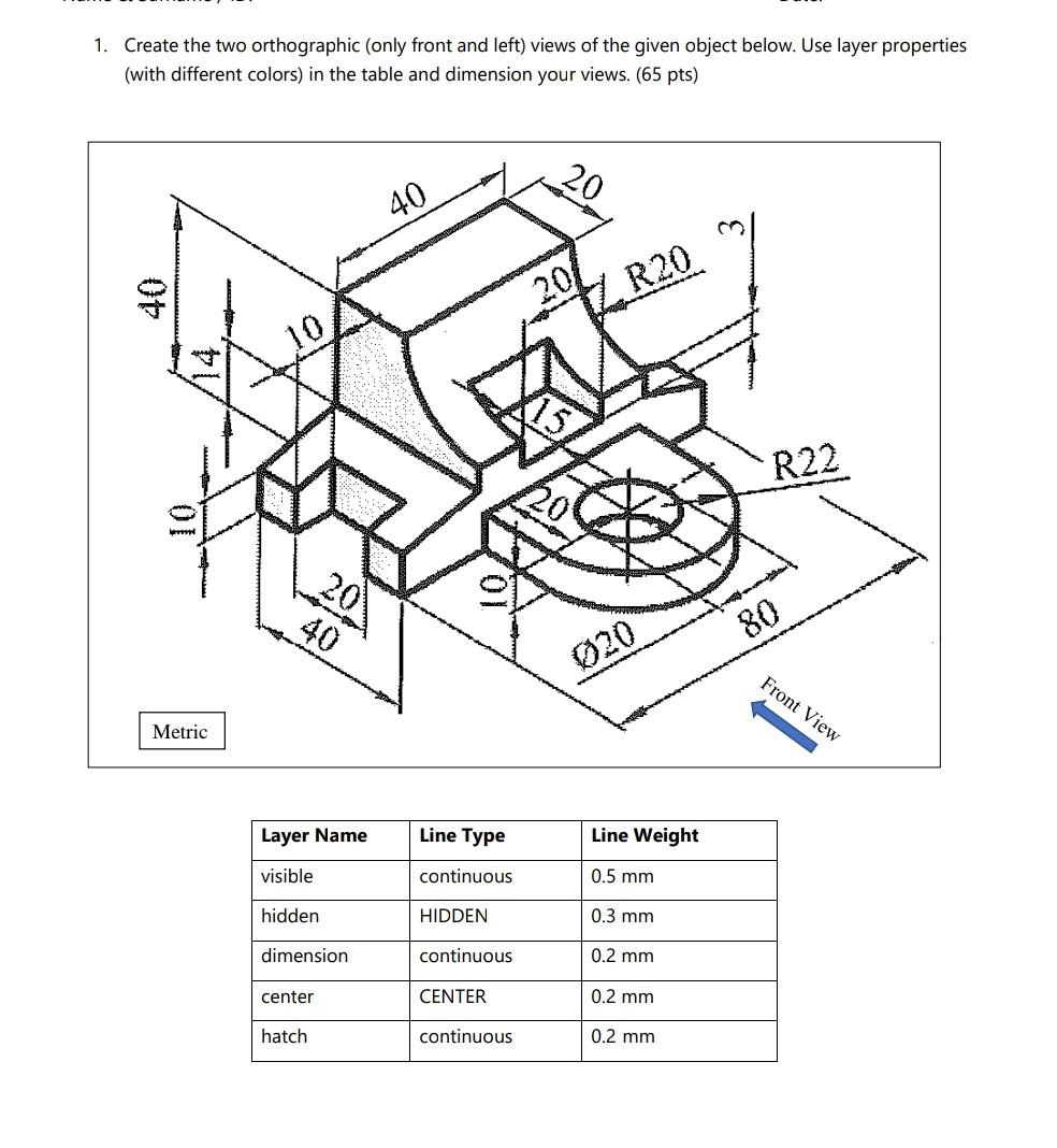 Solved 1. Create the two orthographic (only front and left) | Chegg.com