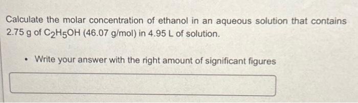 Solved Calculate the molar concentration of ethanol in an | Chegg.com