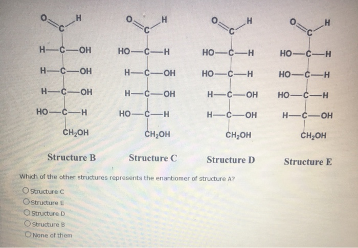 Solved RETRACE Compare structure A to the other structures | Chegg.com
