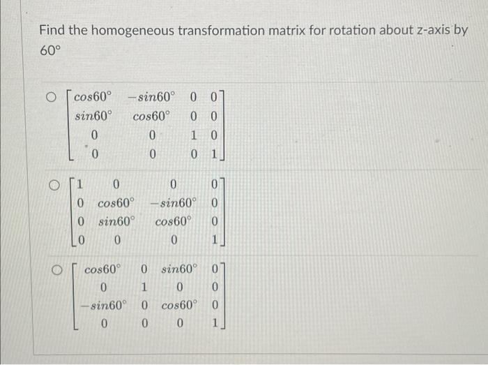 Solved Find the homogeneous transformation matrix for | Chegg.com