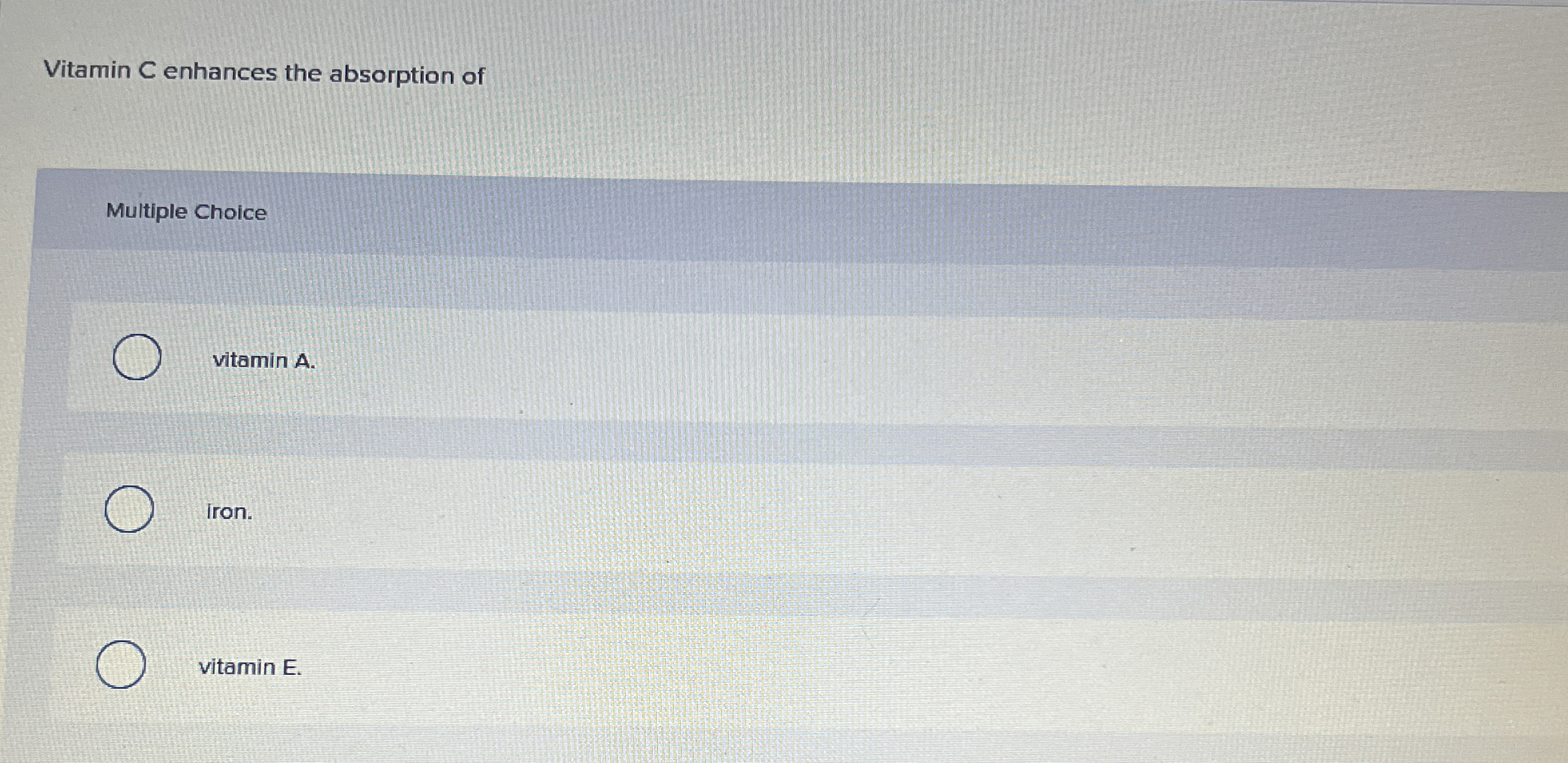 Solved Vitamin C enhances the absorption ofMultiple