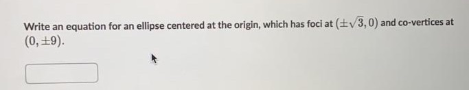 Solved Write an equation for an ellipse centered at the | Chegg.com