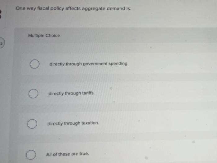 solved-one-way-fiscal-policy-affects-aggregate-demand-is-chegg