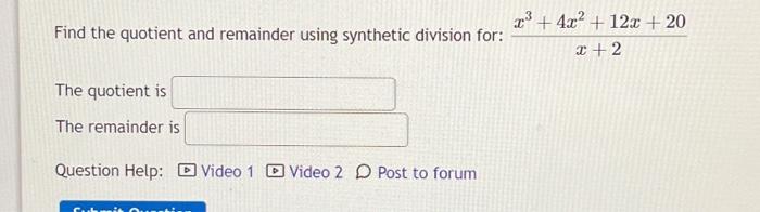 Solved Find The Quotient And Remainder Using Synthetic | Chegg.com