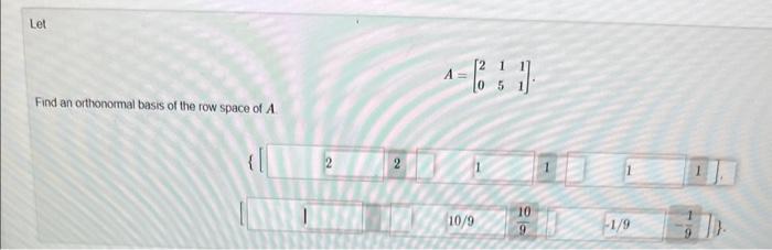 Solved A 201511 Find an orthonormal basis of the row space