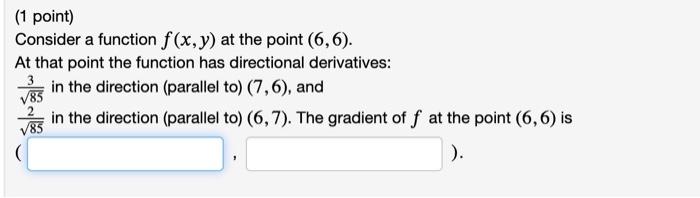 Solved (1 point) Consider a function f(x,y) at the point | Chegg.com