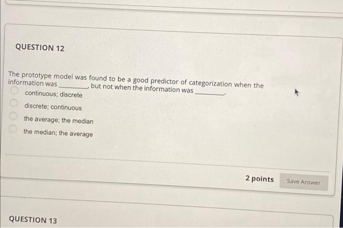 Solved QUESTION 12 The prototype model was found to be a | Chegg.com