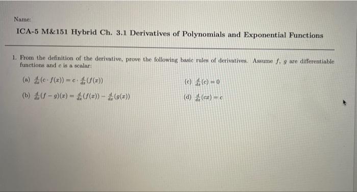 Name:
ICA-5 M&151 Hybrid Ch. 3.1 Derivatives of Polynomials and Exponential Functions
1. From the definition of the derivativ