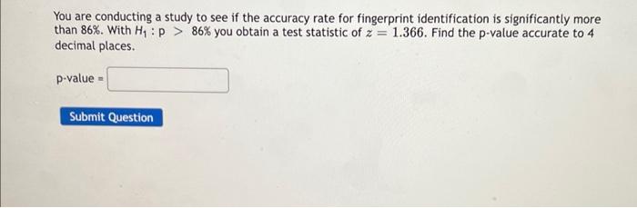 Solved You are conducting a study to see if the accuracy | Chegg.com