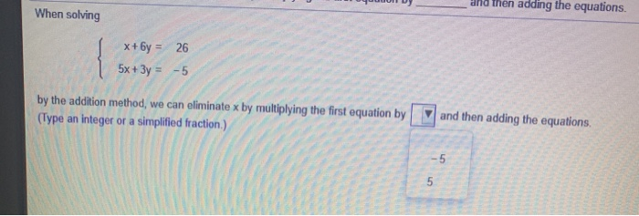 Solved and then adding the equations. When solving X+ y = 26 | Chegg.com