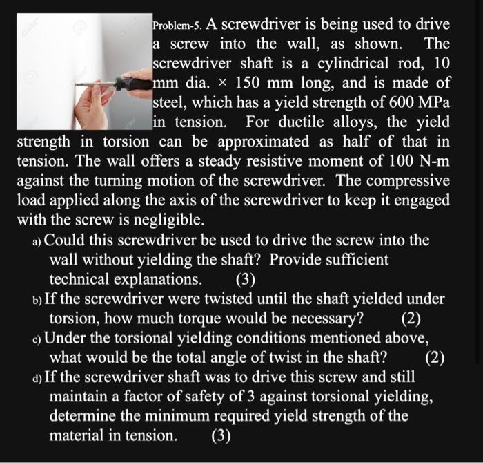 Solved Problem-5. A screwdriver is being used to drive a | Chegg.com