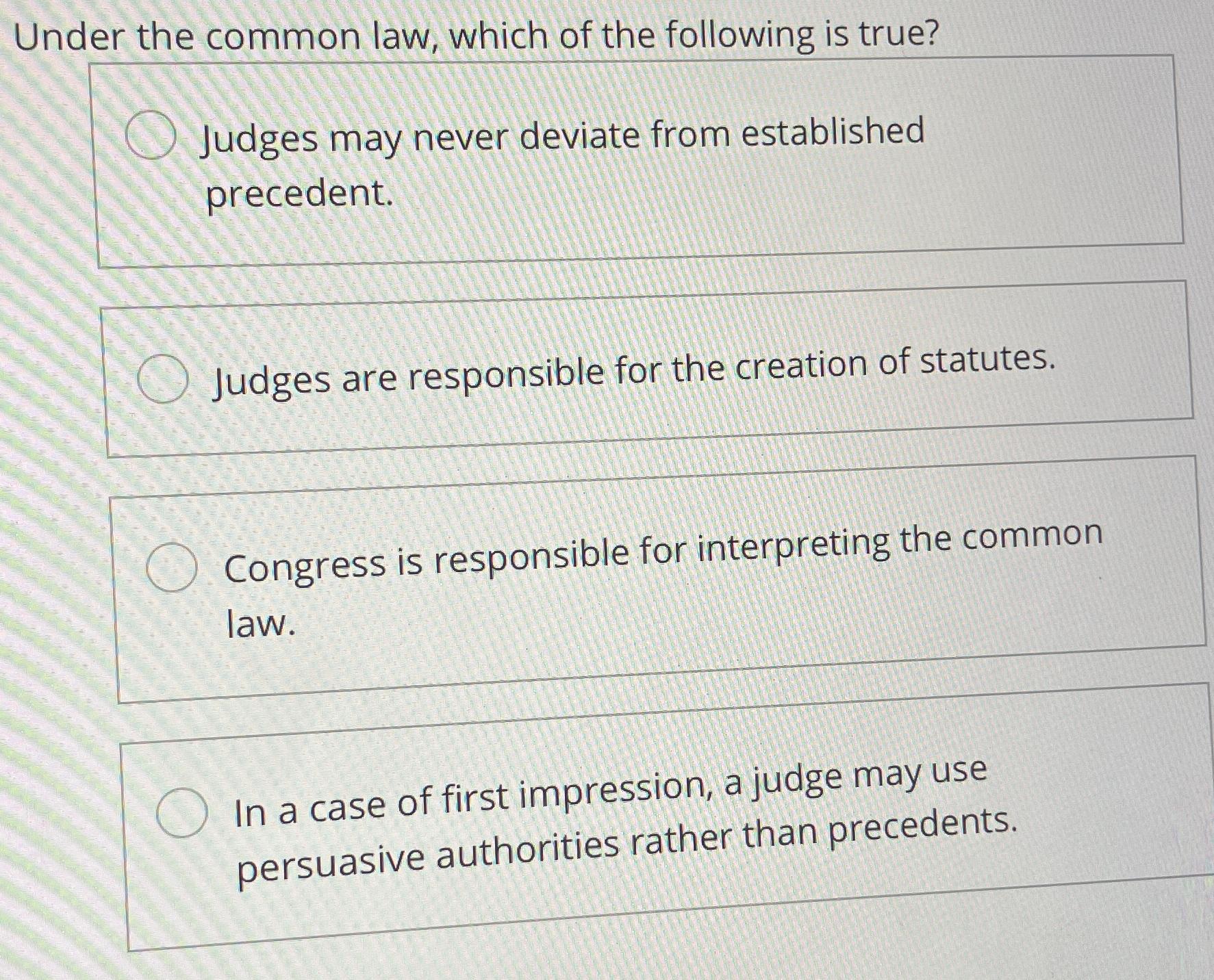 Solved Under the common law, which of the following is | Chegg.com