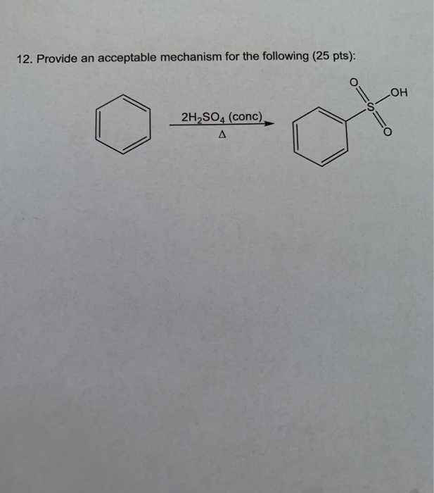 Solved 12. Provide an acceptable mechanism for the following | Chegg.com