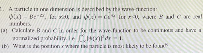 Solved 1. A particle in one dimension is described by the | Chegg.com