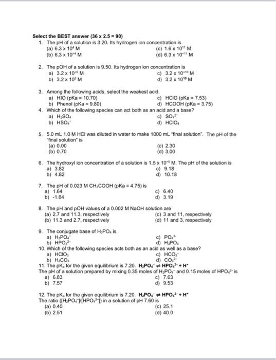 Solved Select the BEST answer (36×2.5=90) 1. The pH of a | Chegg.com