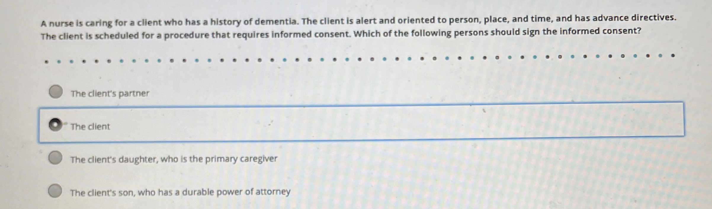 Solved A nurse is caring for a client who has a history of | Chegg.com
