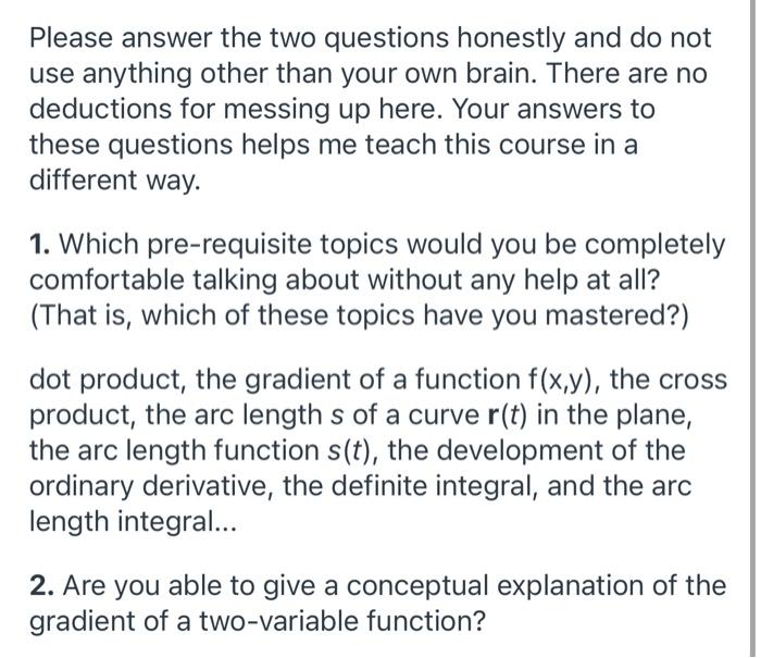 Solved Please answer the two questions honestly and do not | Chegg.com