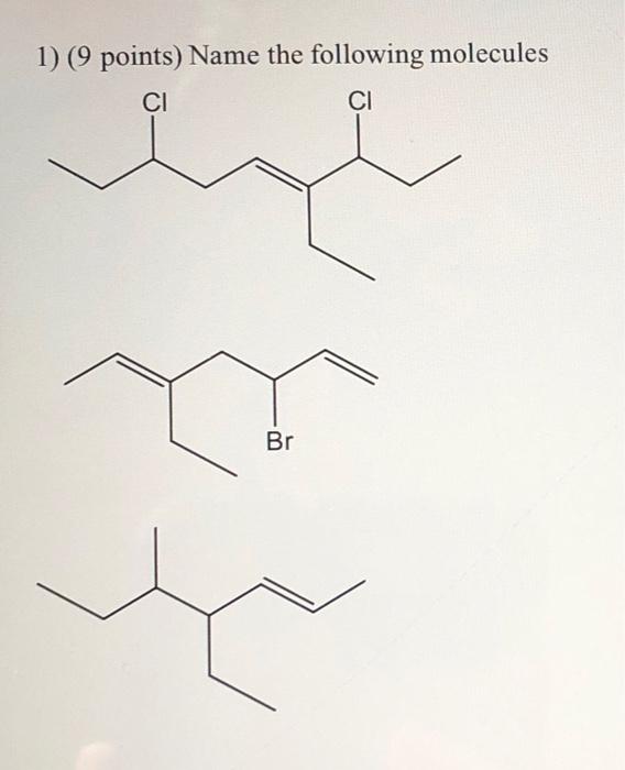 Solved 1) ( 9 Points) Name The Following Molecules | Chegg.com